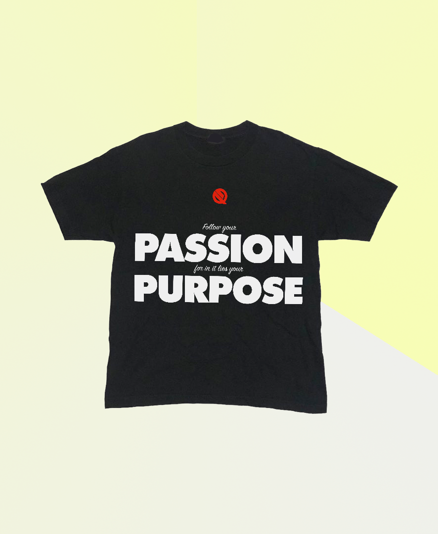Passion Purpose Shirt
